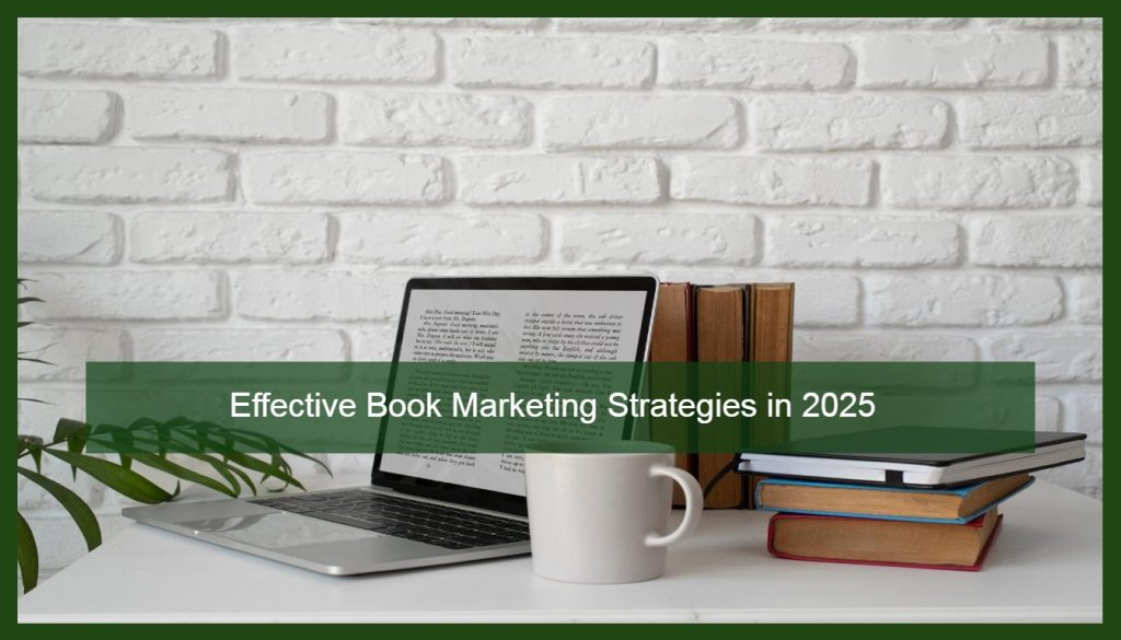 How to Market a Book: Effective Book Marketing Strategies